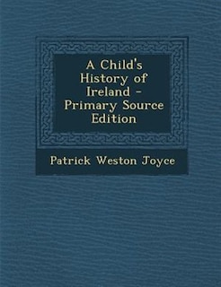 Couverture_A Child's History of Ireland - Primary Source Edition