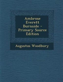Front cover_Ambrose Everett Burnside - Primary Source Edition