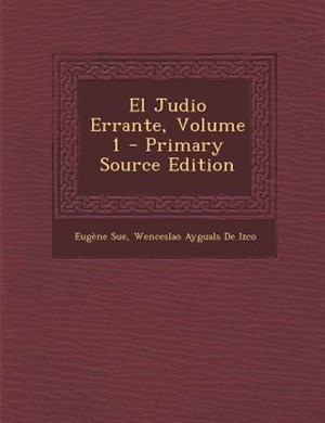 Couverture_El Judio Errante, Volume 1 - Primary Source Edition