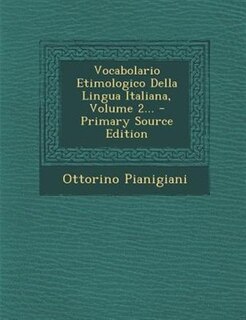 Front cover_Vocabolario Etimologico Della Lingua Italiana, Volume 2...