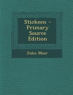 Stickeen - Primary Source Edition