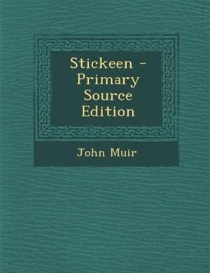 Stickeen - Primary Source Edition