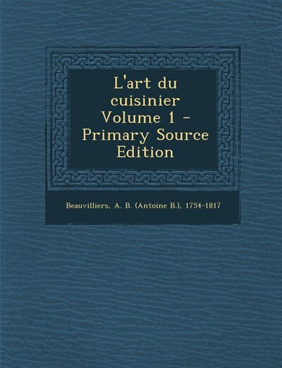 Front cover_L'art du cuisinier Volume 1