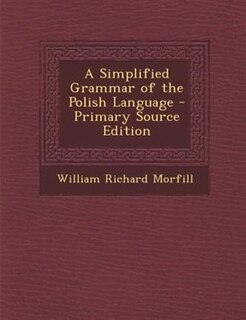 Front cover_A Simplified Grammar of the Polish Language - Primary Source Edition