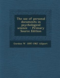 Front cover_The use of personal documents in psychological science  - Primary Source Edition