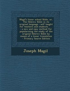 Couverture_Magil's linear school Bible, or, The Hebrew Bible in its original language