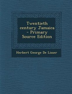 Front cover_Twentieth century Jamaica  - Primary Source Edition