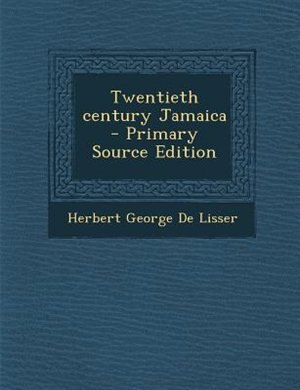 Front cover_Twentieth century Jamaica  - Primary Source Edition