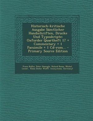 Historisch-kritische Ausgabe Sämtlicher Handschriften, Drucke Und Typoskripte: Oxforder Quartheft 17 + Commentary + 1 Facsimile + 1 Cd-rom... - Primary Source Edition