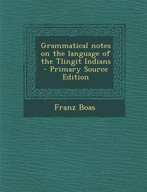Couverture_Grammatical notes on the language of the Tlingit Indians