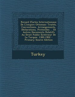 Front cover_Recueil D'actes Internationaux De L'empire Ottoman