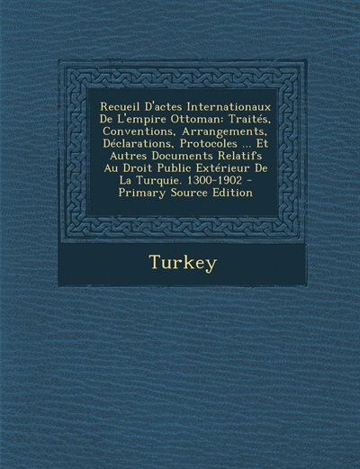 Front cover_Recueil D'actes Internationaux De L'empire Ottoman