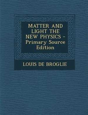 Couverture_MATTER AND LIGHT THE NEW PHYSICS