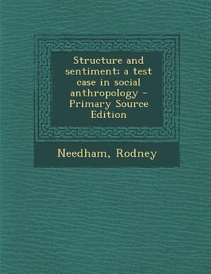 Front cover_Structure and sentiment; a test case in social anthropology
