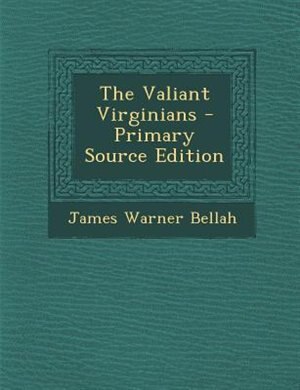 Couverture_The Valiant Virginians - Primary Source Edition