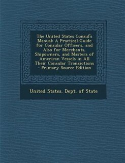 Front cover_The United States Consul's Manual