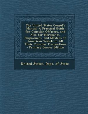 Front cover_The United States Consul's Manual