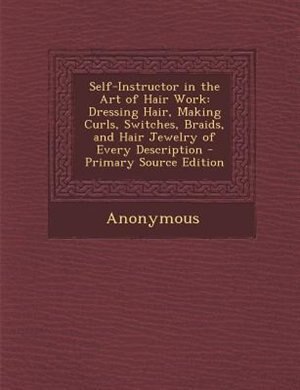 Front cover_Self-Instructor in the Art of Hair Work