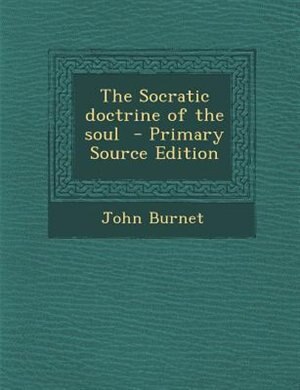 Front cover_The Socratic doctrine of the soul  - Primary Source Edition