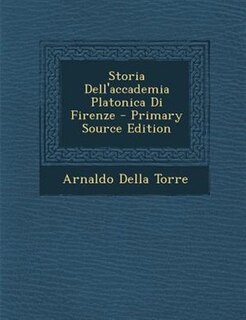 Couverture_Storia Dell'accademia Platonica Di Firenze