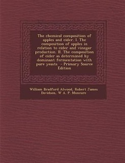 Front cover_The chemical composition of apples and cider. I. The composition of apples in relation to cider and vinegar production. II. The composition of cider as determined by dominant fermentation with pure yeasts