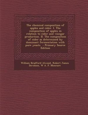 Front cover_The chemical composition of apples and cider. I. The composition of apples in relation to cider and vinegar production. II. The composition of cider as determined by dominant fermentation with pure yeasts