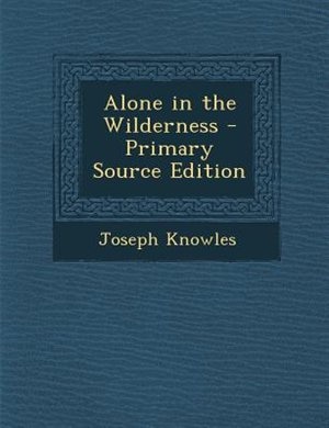 Couverture_Alone in the Wilderness - Primary Source Edition