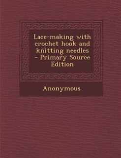 Front cover_Lace-making with crochet hook and knitting needles