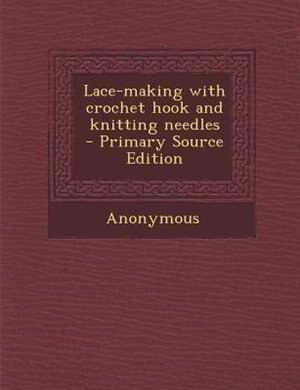 Front cover_Lace-making with crochet hook and knitting needles