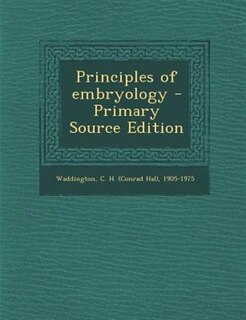 Principles of embryology - Primary Source Edition
