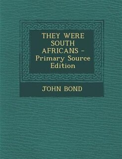Front cover_THEY WERE SOUTH AFRICANS - Primary Source Edition