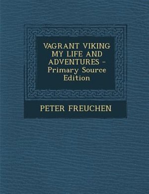 Front cover_VAGRANT VIKING MY LIFE AND ADVENTURES