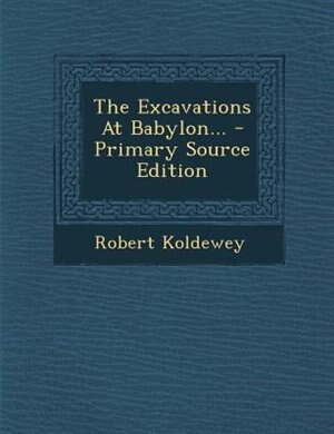 Couverture_The Excavations At Babylon...