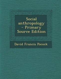 Couverture_Social anthropology  - Primary Source Edition