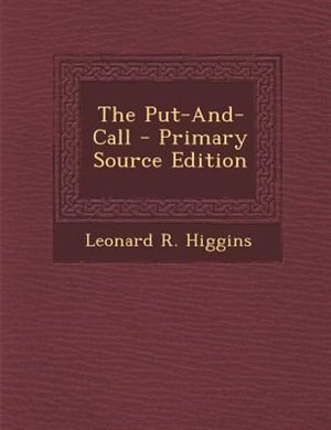 Front cover_The Put-And-Call - Primary Source Edition