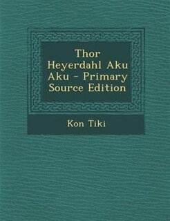 Couverture_Thor Heyerdahl Aku Aku