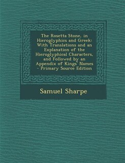 Couverture_The Rosetta Stone, in Hieroglyphics and Greek