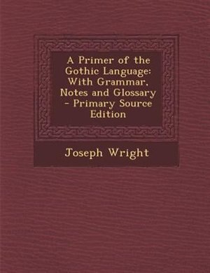 Front cover_A Primer of the Gothic Language