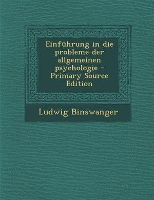 Einführung in die probleme der allgemeinen psychologie - Primary Source Edition