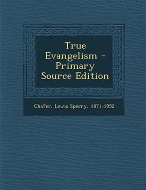 Couverture_True Evangelism - Primary Source Edition