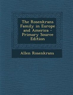 Couverture_The Rosenkrans Family in Europe and America - Primary Source Edition