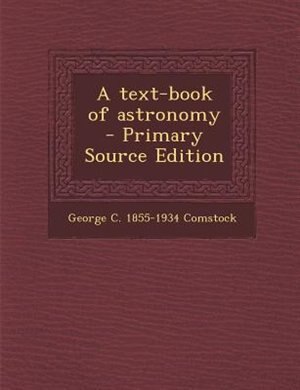 Couverture_A text-book of astronomy  - Primary Source Edition