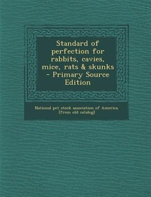 Front cover_Standard of perfection for rabbits, cavies, mice, rats & skunks