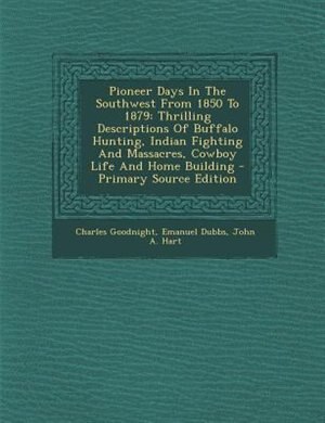 Front cover_Pioneer Days In The Southwest From 1850 To 1879