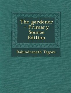 The gardener  - Primary Source Edition