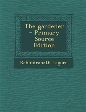The gardener  - Primary Source Edition
