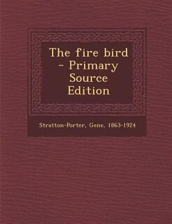 Front cover_The fire bird - Primary Source Edition