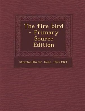 Front cover_The fire bird - Primary Source Edition