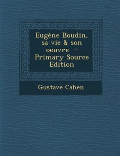 Front cover_Eugène Boudin, sa vie & son oeuvre