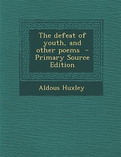 Front cover_The defeat of youth, and other poems  - Primary Source Edition